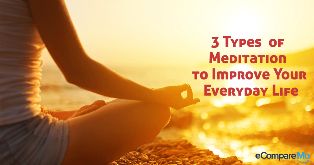 3 Simple Types Of Meditation To Improve Your Everyday Life - Ecomparemo