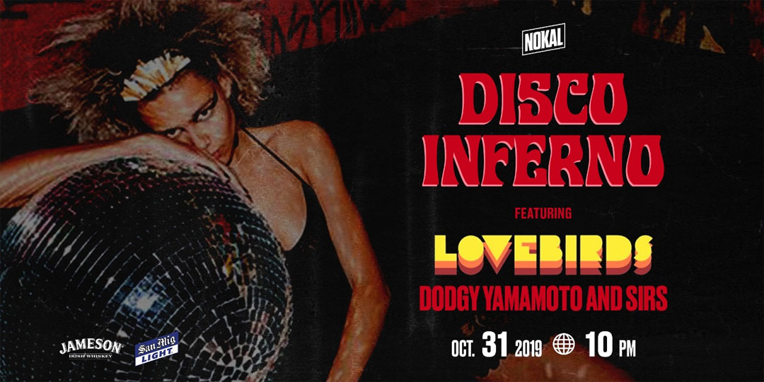 Nokal: Disco Inferno ft. Lovebirds Live!