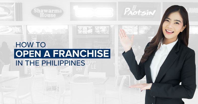 How To Open A Franchise Business In The Philippines